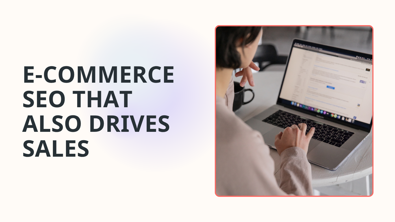 E-commerce SEO That Also Drives Sales